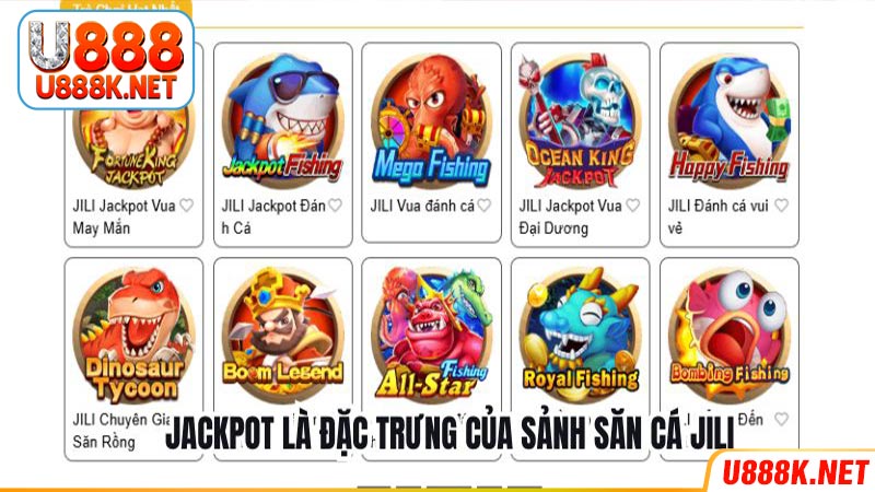 Jackpot là đặc trưng của sảnh săn cá Jili