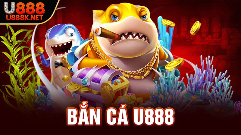 Bắn cá U888