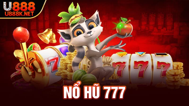 Nổ hũ 777 tại U888