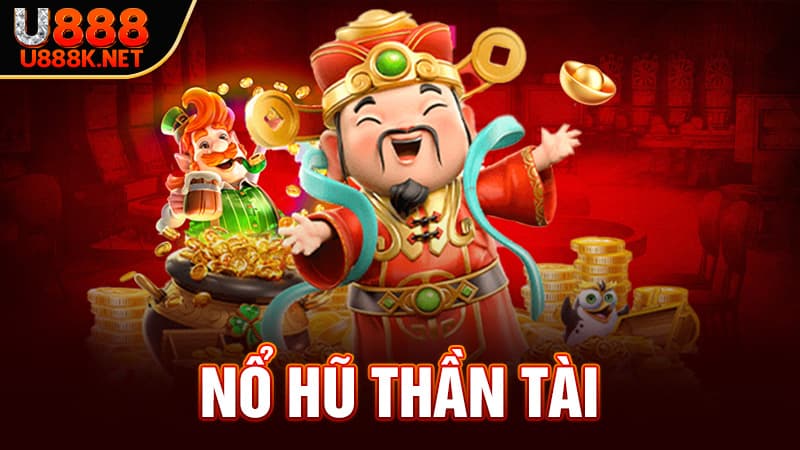 Nổ Hũ Thần Tài tại U888