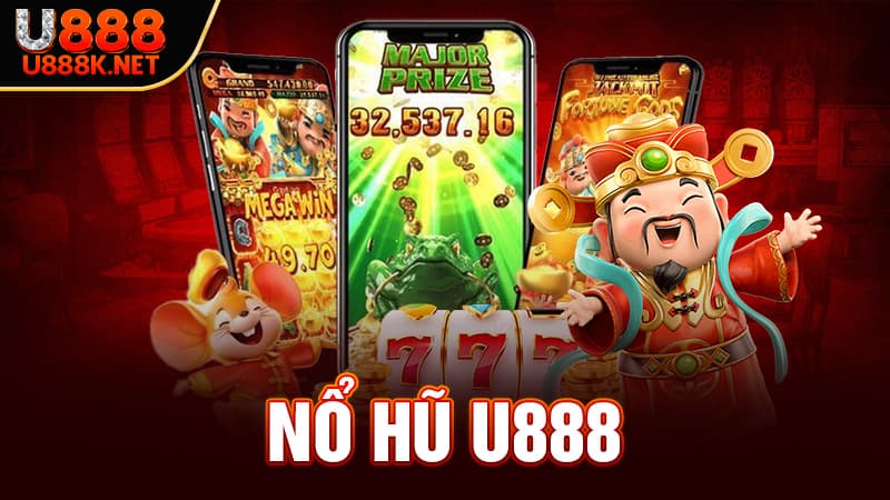 Nổ hũ đổi thưởng  tại U888