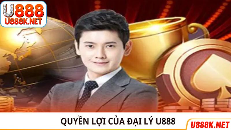 Các quyền lợi của một đại lý U888