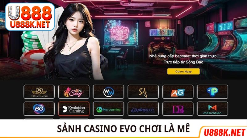 Sảnh casino Evo chơi là mê 