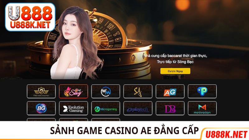 Sảnh game casino AE đẳng cấp