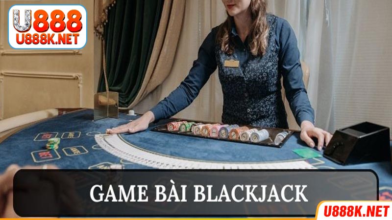 Sơ lược về Blackjack