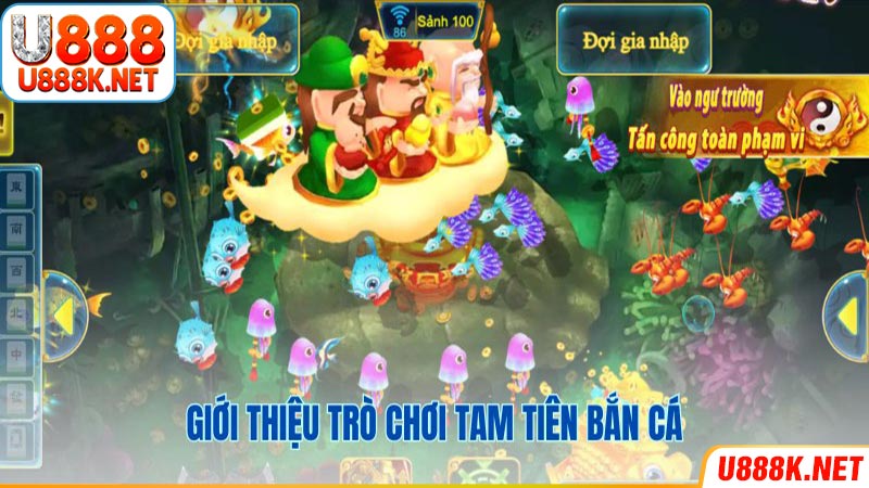 Tổng quan về tựa game trực tuyến tam tiên bắn cá