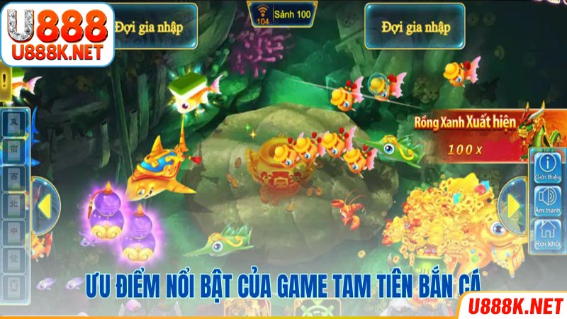 05 Ưu điểm nổi bật của game tam tiên săn cá