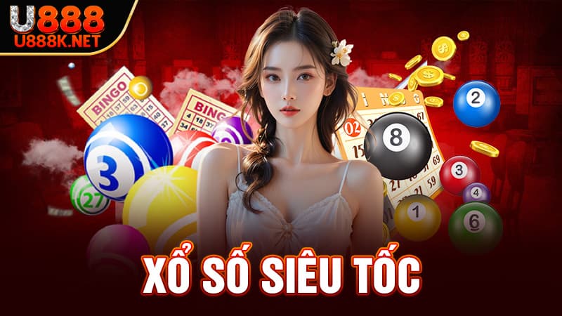 Xổ Số Siêu Tốc tại U888